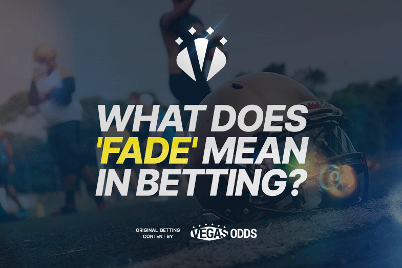 Photo: what does fade mean in sports betting